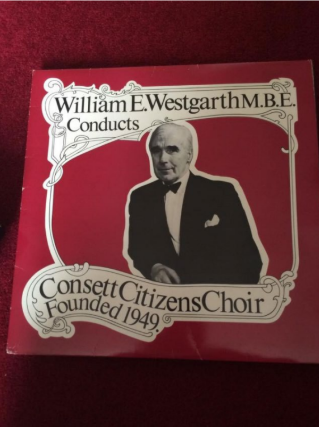 Behind the Baton: William E. Westgarth MBE William Westgarth - Agar Consett Magazine